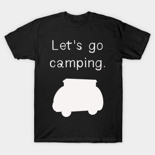 Let's go camping van travel design T-Shirt